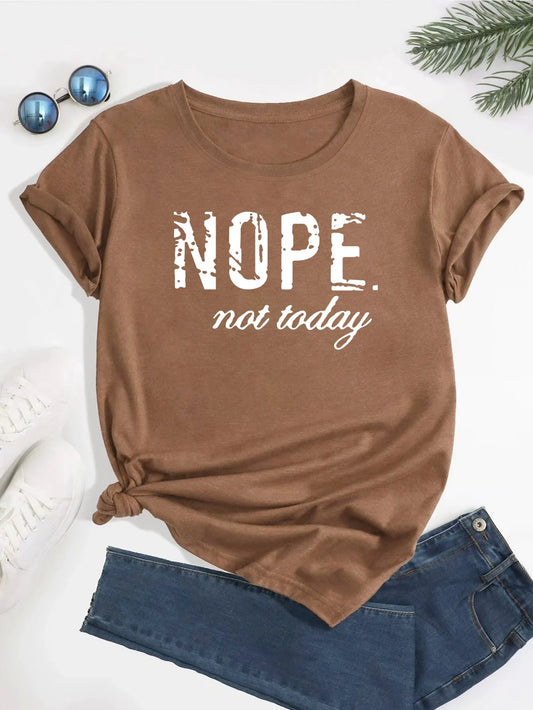 'Nope Not Today' Cute Letter Print Graphic T-Shirt